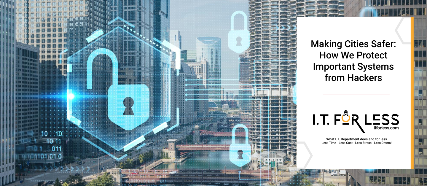 Making Cities Safer: How We Protect Important Systems from Hackers